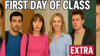 Extra English &ndash; First Day of Class | Learn English Through Funny Scenes for Beginners