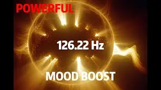 126.22Hz Sun Frequency ☀️ Infinite Energy & Mood Boost | Radiate Confidence & Joy