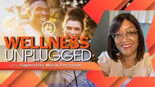 Wellness Unplugged W/Supervisor Maria Perryman: Holistic Stress Release Suggestions Part 2