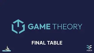 FINAL TABLE - Game Theory S2 Sundays Game 8