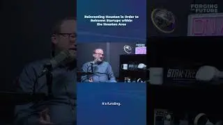Reinventing Houston in order to reinvent startups within the Houston area