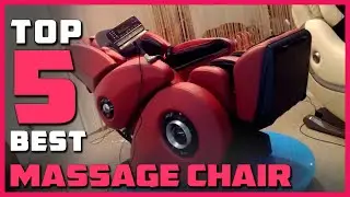 Best Massage Chairs to Buy in 2023 - [Top 5 Massage Chairs Review]
