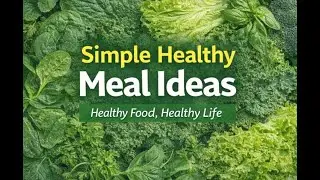Healthy Food, Healthy Life | Simple Meal Ideas We&rsquo;re Loving Right Now (Zoom Meeting Replay)