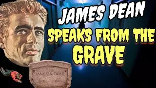 Story Time #1 James Dean Speaks from the Grave 