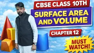 DAY 31 CBSE CLASS 10TH CHAPTER 12 SURFACE AREA AND VOLUME pakka fasega series 