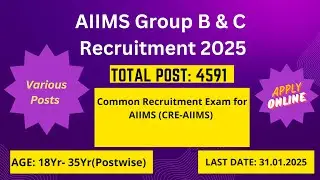 AIIMS Group B & C Recruitment 2025 | Common Recruitment Exam for AIIMS (CRE-AIIMS) Recruitment 2025