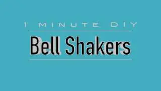 DIY Bell shaker