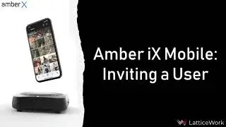 Amber iX Mobile: Inviting a User (Tutorial)