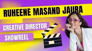 Ruheene Masand Jaura- Creative Director Showreel
