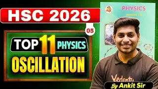 Top 11 Sure Shot Questions: Oscillations 🔥 | Class 12 Physics HSC 2026 | Ankit Sir #hsc2026