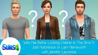 Who Has Better Looking Children In The Sims 4: Josh or Liam with Jennifer Lawrence