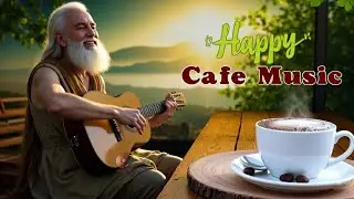 HAPPY MORNING CAFE MUSIC - Relaxing Spanish Guitar Music For Stress Relief, Work, Study, Waking Up