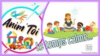 Anim'Toi : Le temps calme...