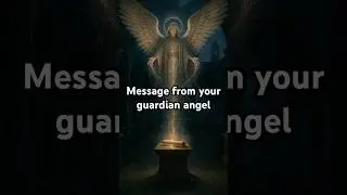 Message from your guardian angel