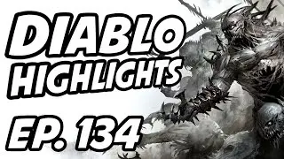 Diablo Daily Highlights | Ep. 134 | svr_90, zhanji_ts, Bigdaddyden76, Lissane