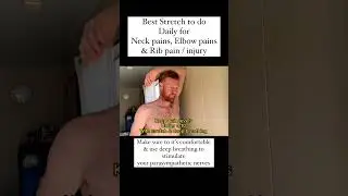Daily Stretch For Neck, Elbow & Rib Pain! It's Time Be Rid Of Your Pain
