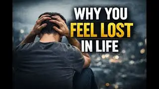 Why So Many People Feel Lost in Life...