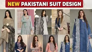 New Pakistani Suit Designs 2026 | Latest Pakistani Dresses Collection