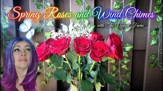 🌹𝐒𝐏𝐑𝐈𝐍𝐆 𝐑𝐎𝐒𝐄𝐒 𝐀𝐍𝐃 𝐖𝐈𝐍𝐃 𝐂𝐇𝐈𝐌𝐄𝐒 𝔀𝓲𝓽𝓱 𝕿𝖍𝖊 𝕹𝖞𝖒𝖕𝖍 𝕱𝖆𝖊𝖗𝖎𝖊🌹
