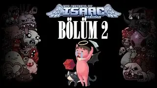 The Binding of Isaac: Rebirth: Bölüm 2: Guppy ile Anne Avı!