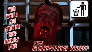 Why Would You Show Me This? Watch-A-Long - The Running Man