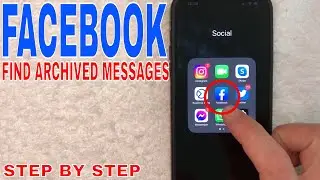 ✅ How To Find Archived Facebook Messages 🔴