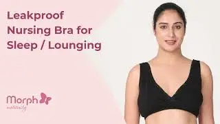 Leakproof Sleep Nursing Bra Demo | Comfortable Nursing Bra For New Moms | Morph Maternity