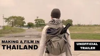 Filming overseas on a budget - short film in Thailand - UNOFFICIAL TRAILER