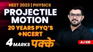 Projectile Motion Previous Year NEET Questions | NCERT Physics | By AJ Sir