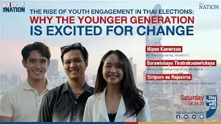 The Rise of Youth Engagement in Thai Elections: Why the Younger Generation is Excited for Change