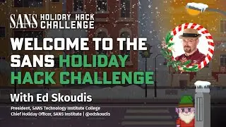 Welcome to the SANS Holiday Hack Challenge 2025