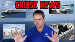 CRUISE NEWS - MISSED PORTS, BROKEN SHIPS, DAMAGED CARS AND MORE