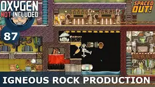 IGNEOUS ROCK PRODUCTION - Spaced Out: Ep. #87 (Oxygen Not Included)