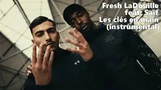 Fresh LaDouille (feat. Sa&iuml;f) - Les cl&eacute;s en main (instrumental)