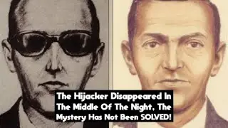 The Plane Hijacker Disappeared In The Middle Of The Night, An Unsolicated Mystery