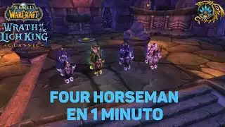 &iexcl;GUIA FOUR HORSEMAN EN 1 MINUTO! WOTLK CLASSIC