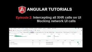 Angular Tutorials: Intercepting all Network/XHR calls in the Angular app | Mocking API response