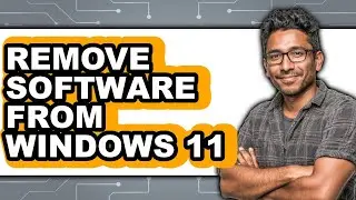 How to Remove Software from Windows 11 (full Guide)