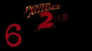 Jagged Alliance 2 1.13 #6 (Тактическое превосходство)