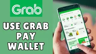 Как пользоваться кошельком Grab Pay в 2026 году?