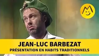 Jean-Luc Barbezat : pr&eacute;sentation en habits traditionnels