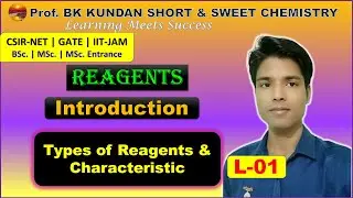 L-01 Reagents | Introduction | Types of Reagents & Characteristic | CSIR-NET GATE IIT-JAM MSc.