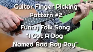 Guitar Finger Picking Style #2 - Bass - Chord - Chord with Demonstration on a FUNNY SONG