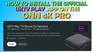 How To Install The Official UKTV Play on Onn 4k Pro Running Google TV