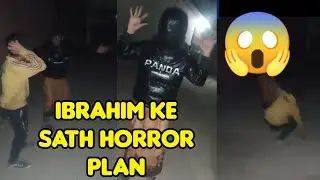 #Ibrahim ke sath horror prank