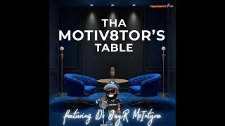 THA MOTIV8TORS TABLE PODCAST SEASON 4 (PETE PROCTOR)