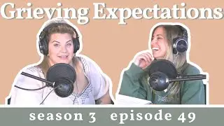 Grieving Unmet Expectations (S3E49) | ShrinkChicks with Jen & Em