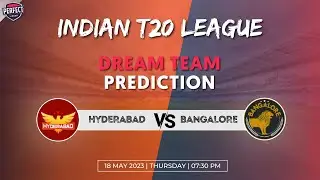 SRH vs BLR 65th Match Dream Team Prediction | Hyderabad vs Bangalore Comparison Dream11 Prediction