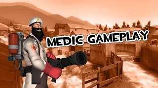 Funny Medic Gameplay (BEST MOMENTS) | TF2 Gameplay