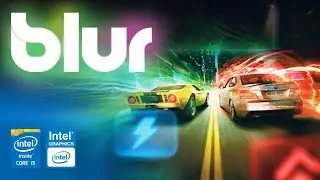 Blur on Intel HD Graphics 2500 | Core i5-3570 & 8GB RAM